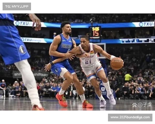 亚历山大砍下23分助雷霆险胜独行侠豪取四连胜气势如虹